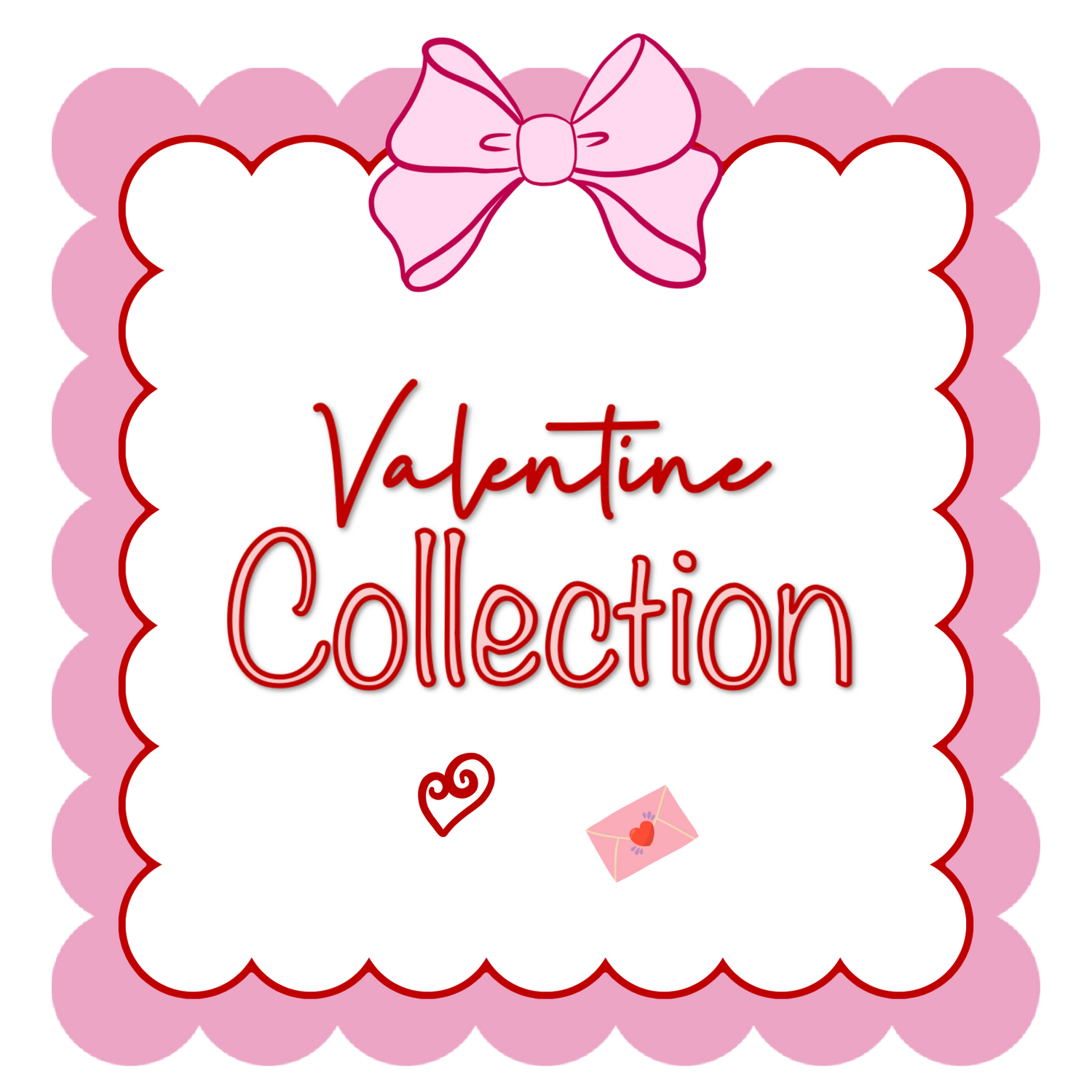 Valentine Collection